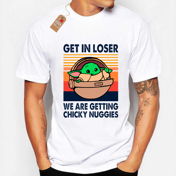 Baby Yoda Get In Loser Getting Chicky Nuggies T-Shirt Λευκό